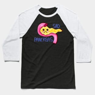 Sad Pancreatitis Pancreas Baseball T-Shirt